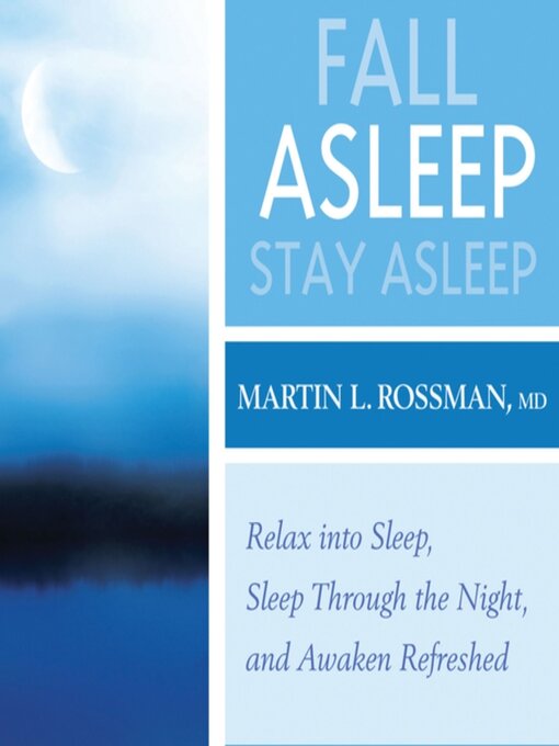 Title details for Fall Asleep, Stay Asleep by Martin Rossman, MD - Available